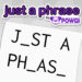 board game, Brain Training, casual, Education, Just a Phrase by POWGI, Just a Phrase by POWGI Review, Lightwood Games, Logic, PS4, PS4 Review, Puzzle, Rating 5/10, strategy